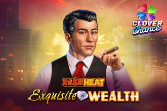 Exquisite Wealth Cash Heat